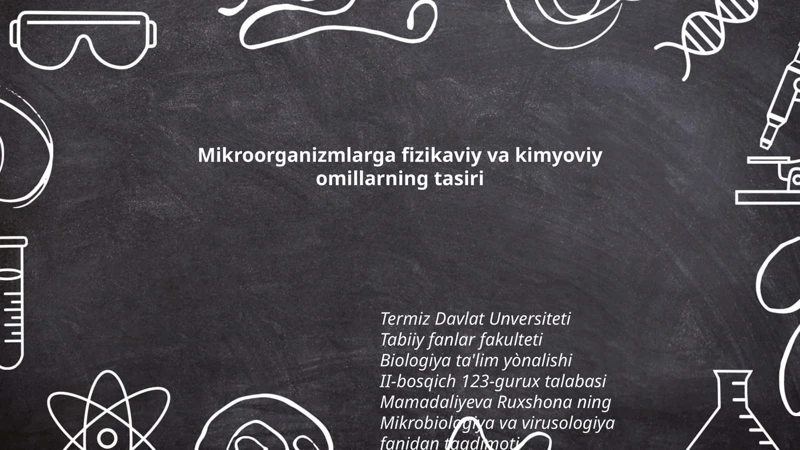 Mikroorganizmlarga fizikaviy va kimyoviy omillarning tasiri