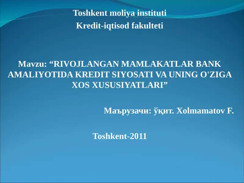 RIVOJLANGAN MAMLAKATLAR BANK AMALIYOTIDA KREDIT SIYOSATI VA UNING O'ZIGA XOS XUSUSIYATLARI