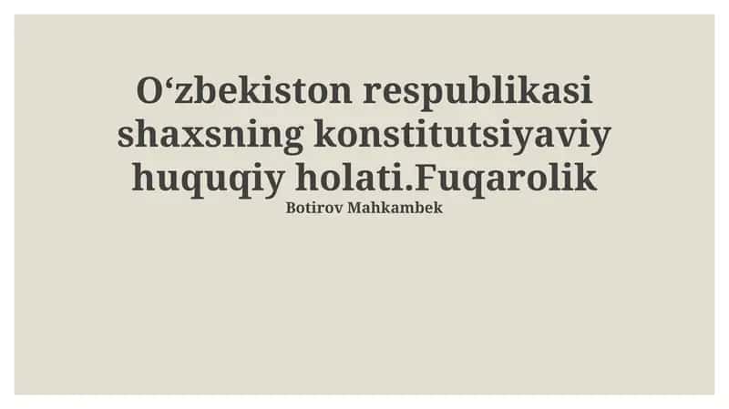 O'zbekiston respublikasi shaxsning konstitutsiyaviy huquqiy holati.Fuqarolik