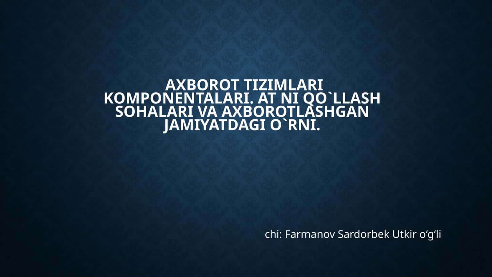 Axborot tizimlari komponentalari