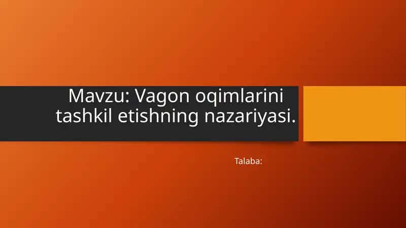 Vagon oqimlarini tashkil etishning nazariyasi
