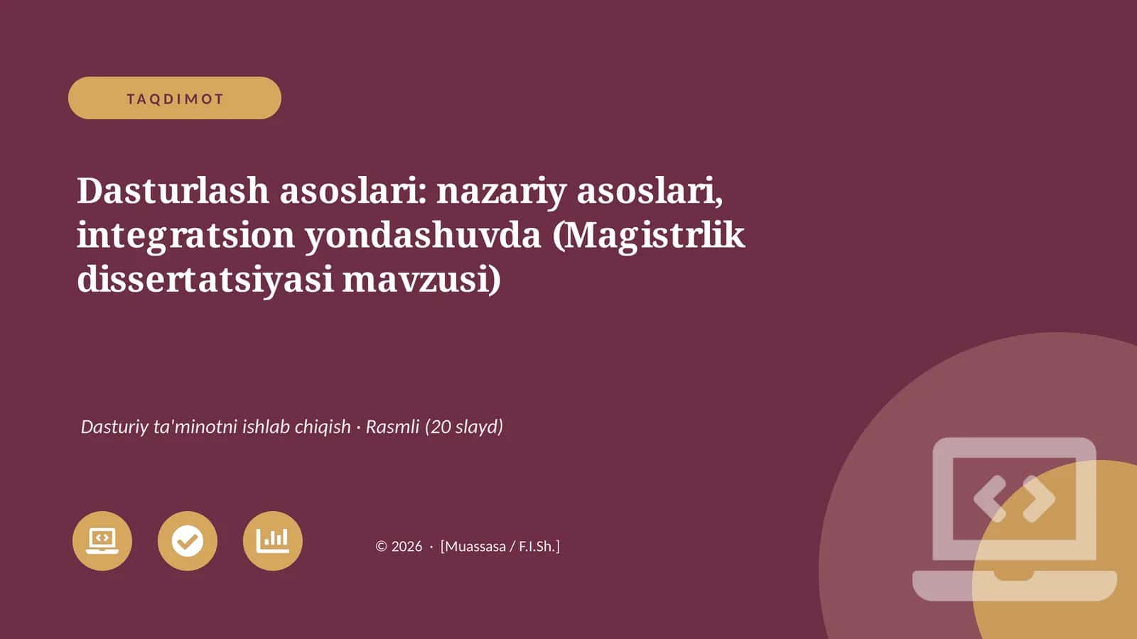 Dasturlash asoslari: nazariy asoslari, integratsion yondashuvda (Magistrlik dissertatsiyasi mavzusi)