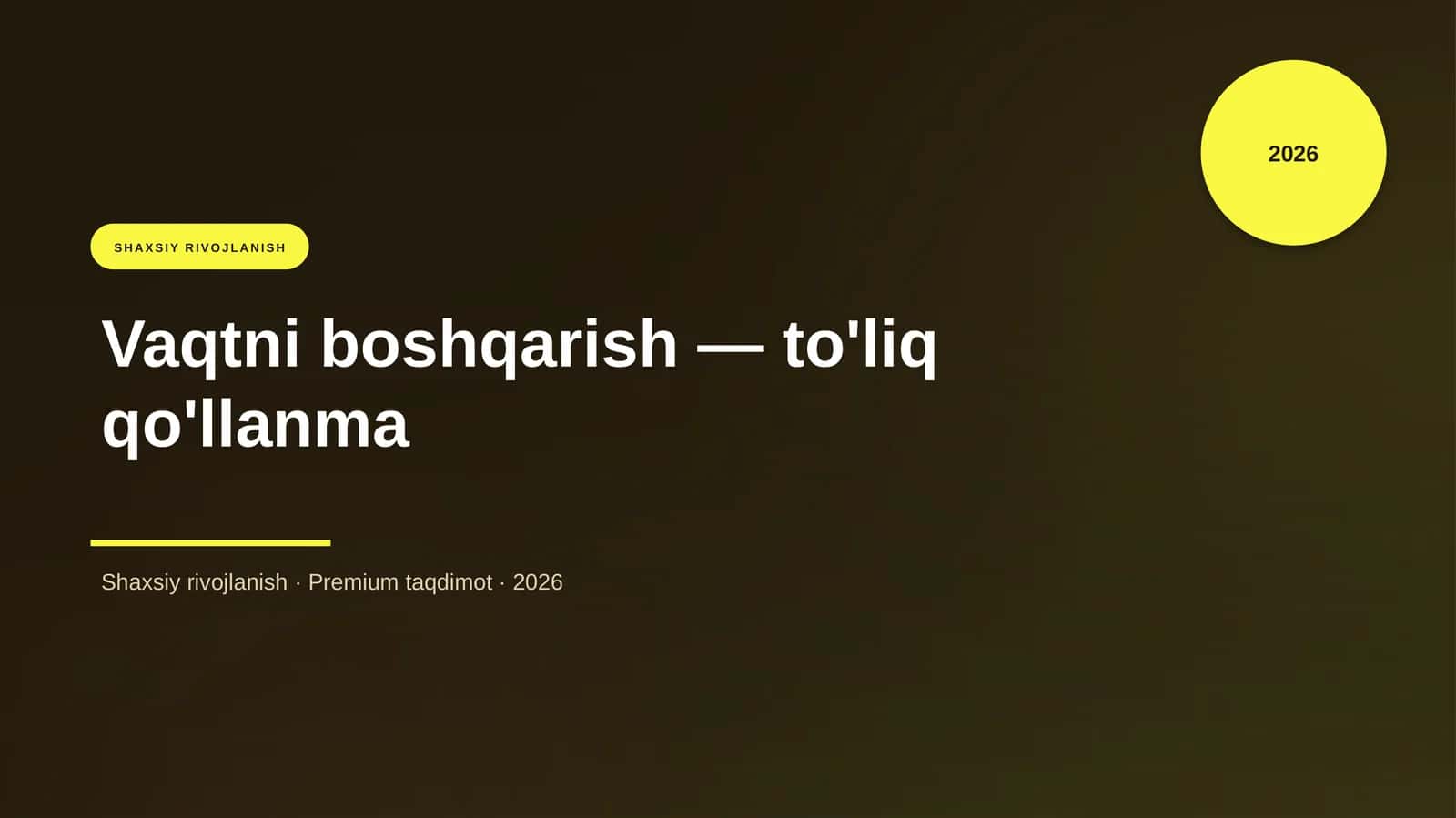Vaqtni boshqarish — to'liq qo'llanma