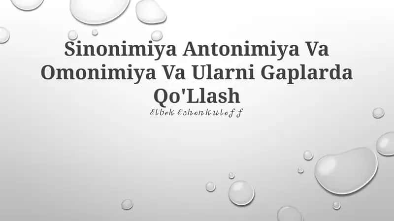 Sinonimiya Antonimiya Va Omonimiya Va Ularni Gaplarda Qo'Llash