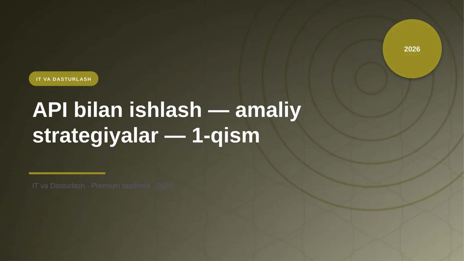 API bilan ishlash — amaliy strategiyalar — 1-qism