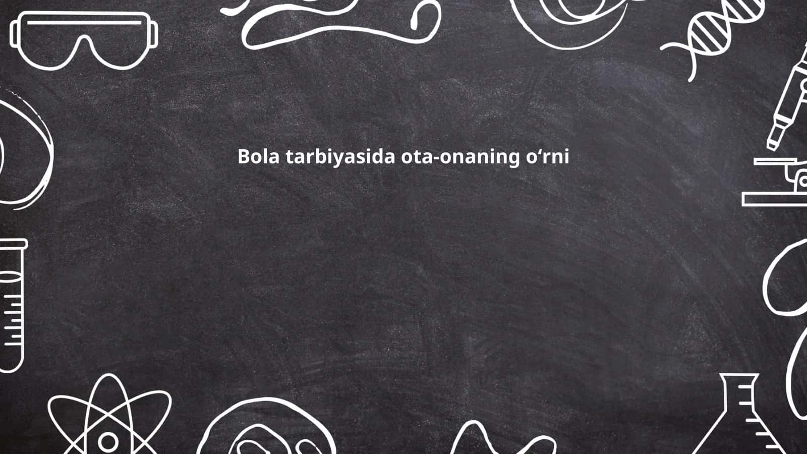 Bola tarbiyasida ota-onaning oʻrni