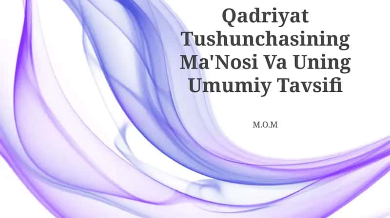 Qadriyat Tushunchasining Ma'Nosi Va Uning Umumiy Tavsifi