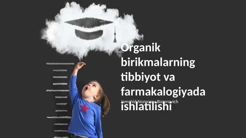 Organik birikmalarning tibbiyot va farmakalogiyada ishlatilishi