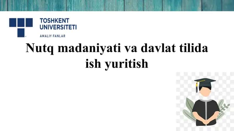 Nutqmadaniyat va davlat tilida ish uritish