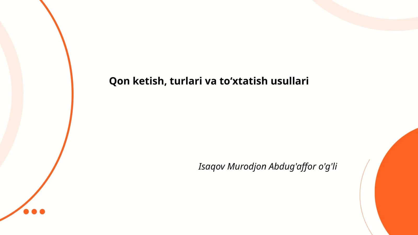 Qon ketish, turlari va to‘xtatish usullari