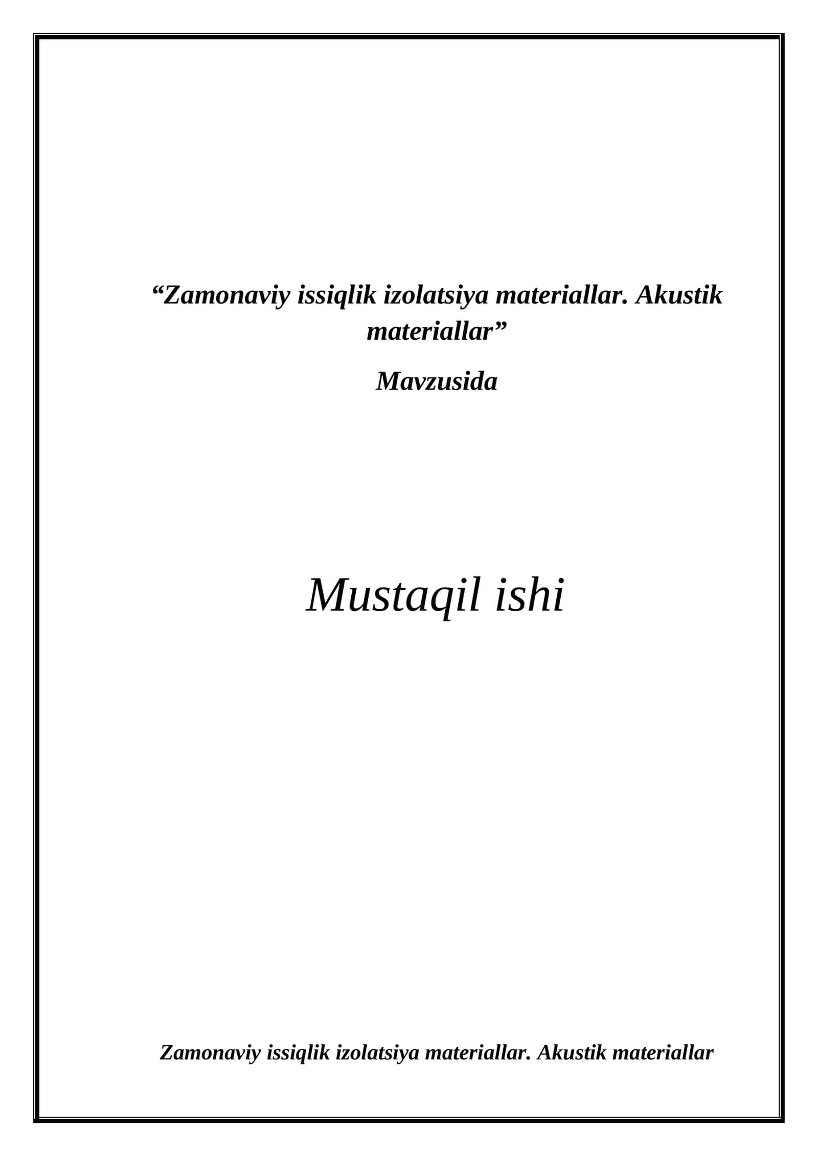 Zamonaviy issiqlik izolatsiya materiallar. Akustik materiallar
