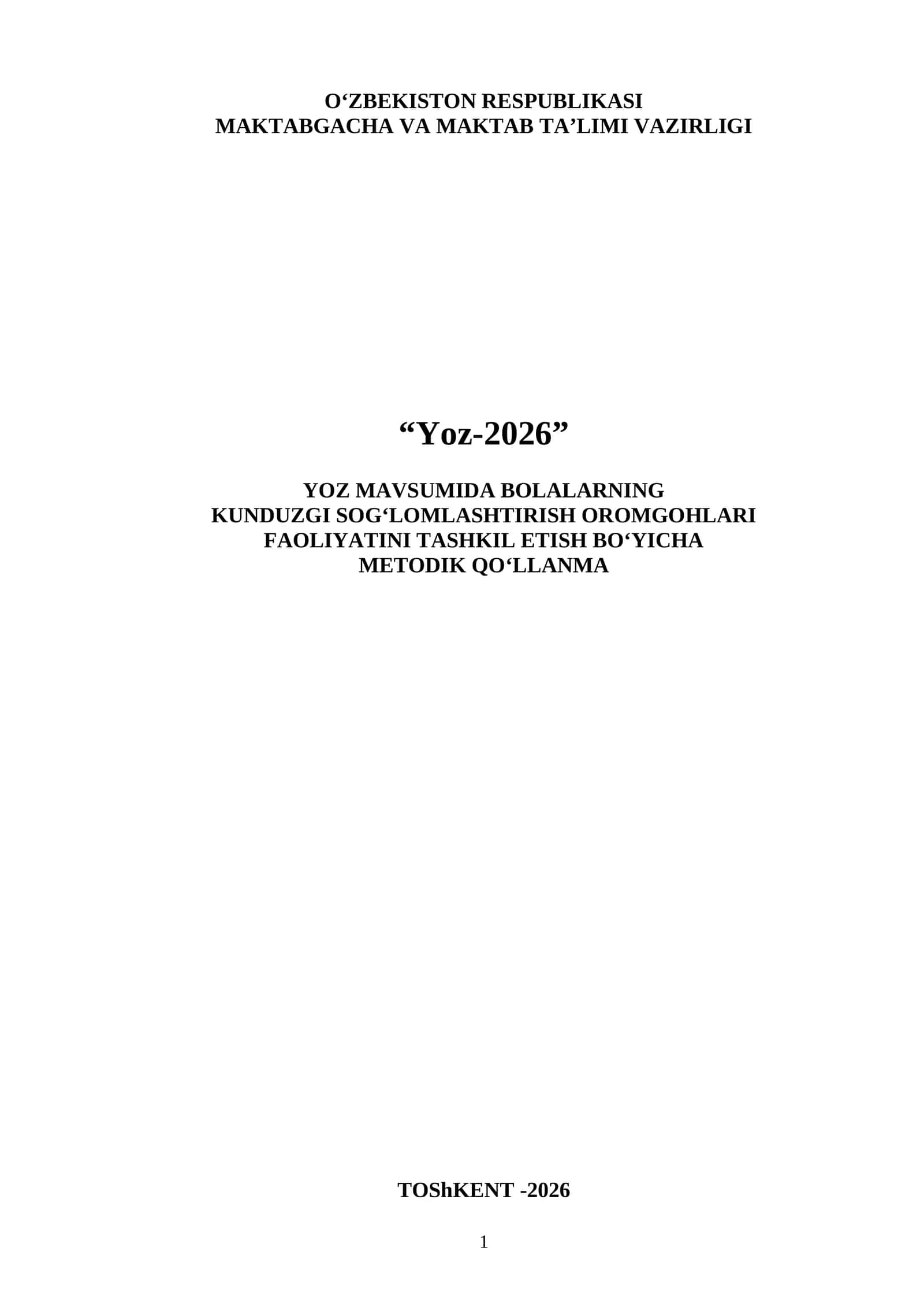 Yoz-2026 Yo'z Mavsumida Bolalarning Kunduzgi Sog'lomlashtirish Oromgohlari Faoliyatini Tashkil Etish Bo'yicha Metodik Qo'llanma