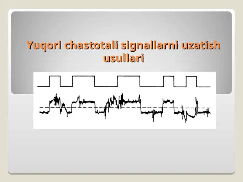 Yuqori chastotali signallarni uzatish usullari