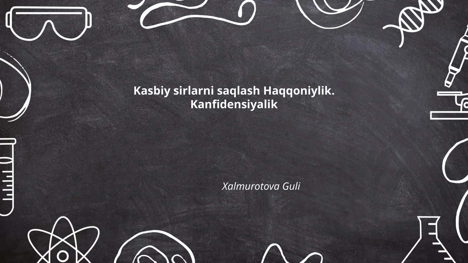 Kasbiy sirlarni saqlash Haqqoniylik. Kanfidensiyalik