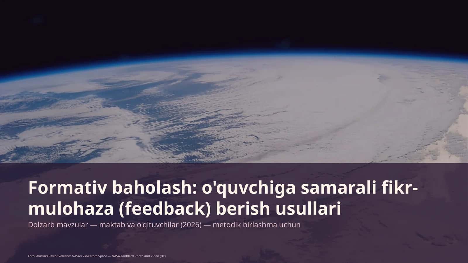 Formativ baholash: o'quvchiga samarali fikr-mulohaza (feedback) berish usullari