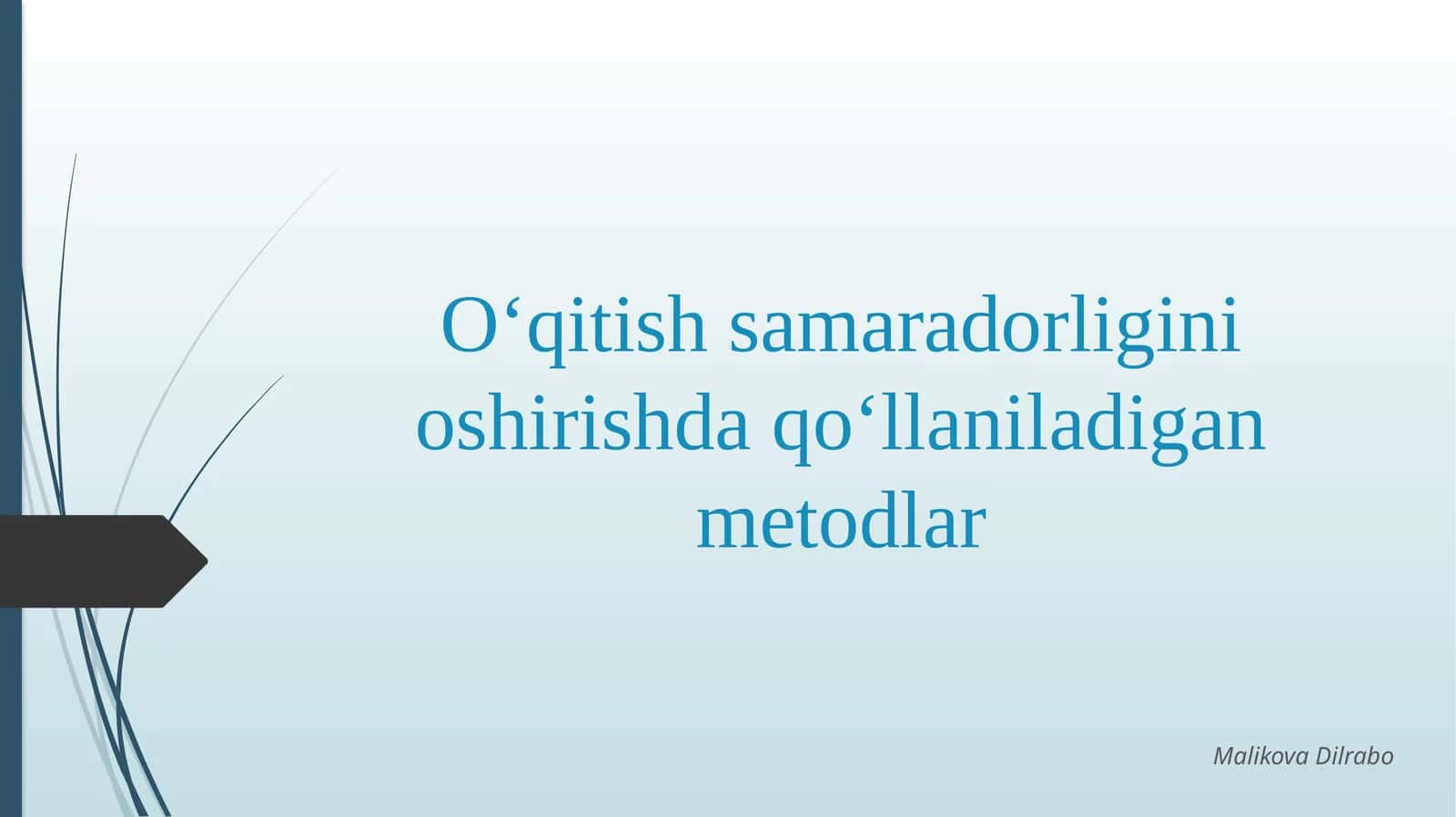 O‘qitish samaradorligini oshirishda qo‘llaniladigan metodlar