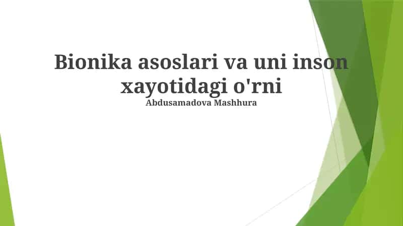 Bionika asoslari va uni inson xayotidagi o'rni
