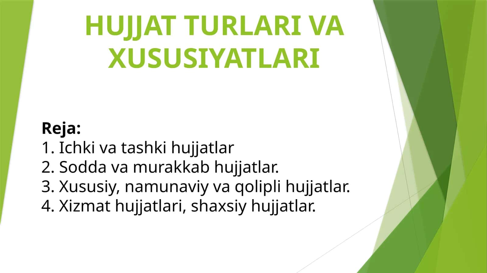 HUJJAT TURLARI VA XUSUSIYATLARI