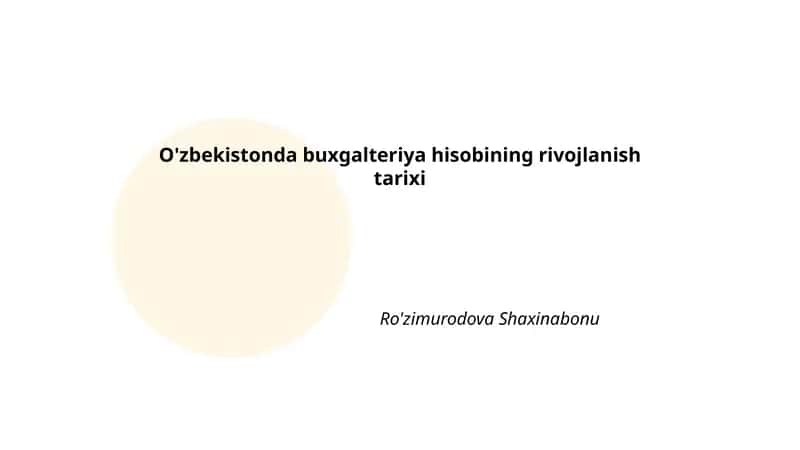 O'zbekistonda buxgalteriya hisobining rivojlanish tarixi