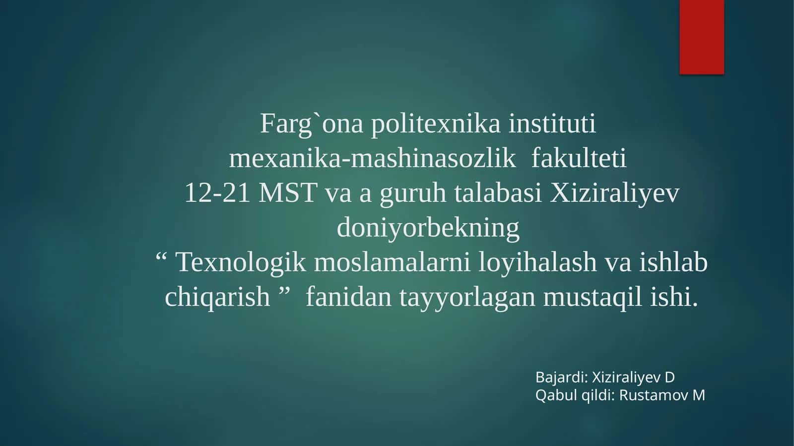 “Texnologik moslamalar tayyorlash va ishlab chiqarish”