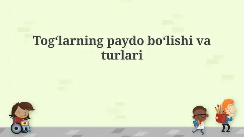 Togʻlarning paydo boʻlishi va turlari