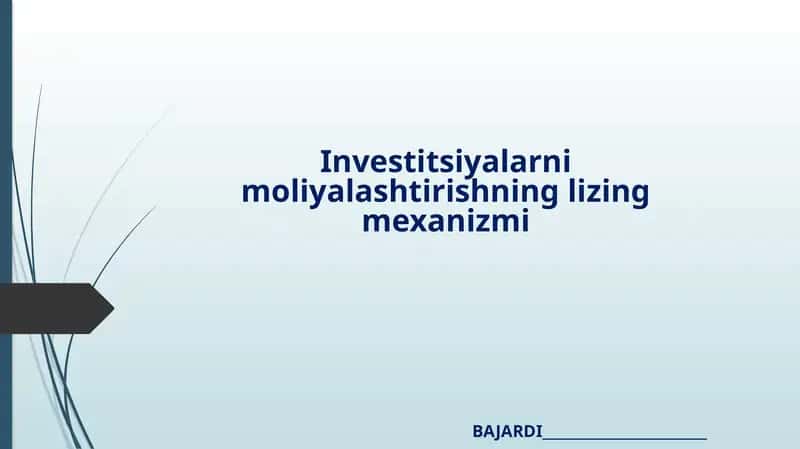 Investitsiyalarni moliyalashtirishning lizing mexanizmi
