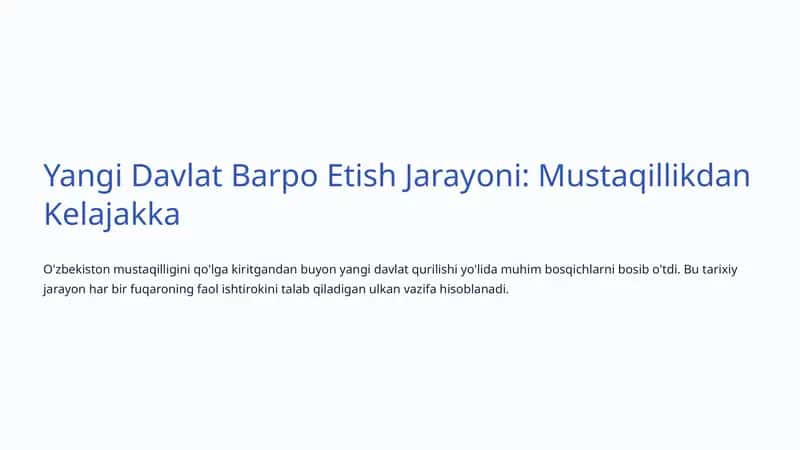 Yangi Davlat Barpo Etish Jarayoni: Mustaqillikdan Kelajakka