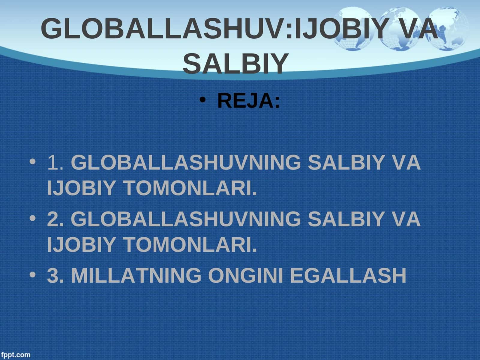 Globallashuvning Salbiy va Ijobiy Tomonlari