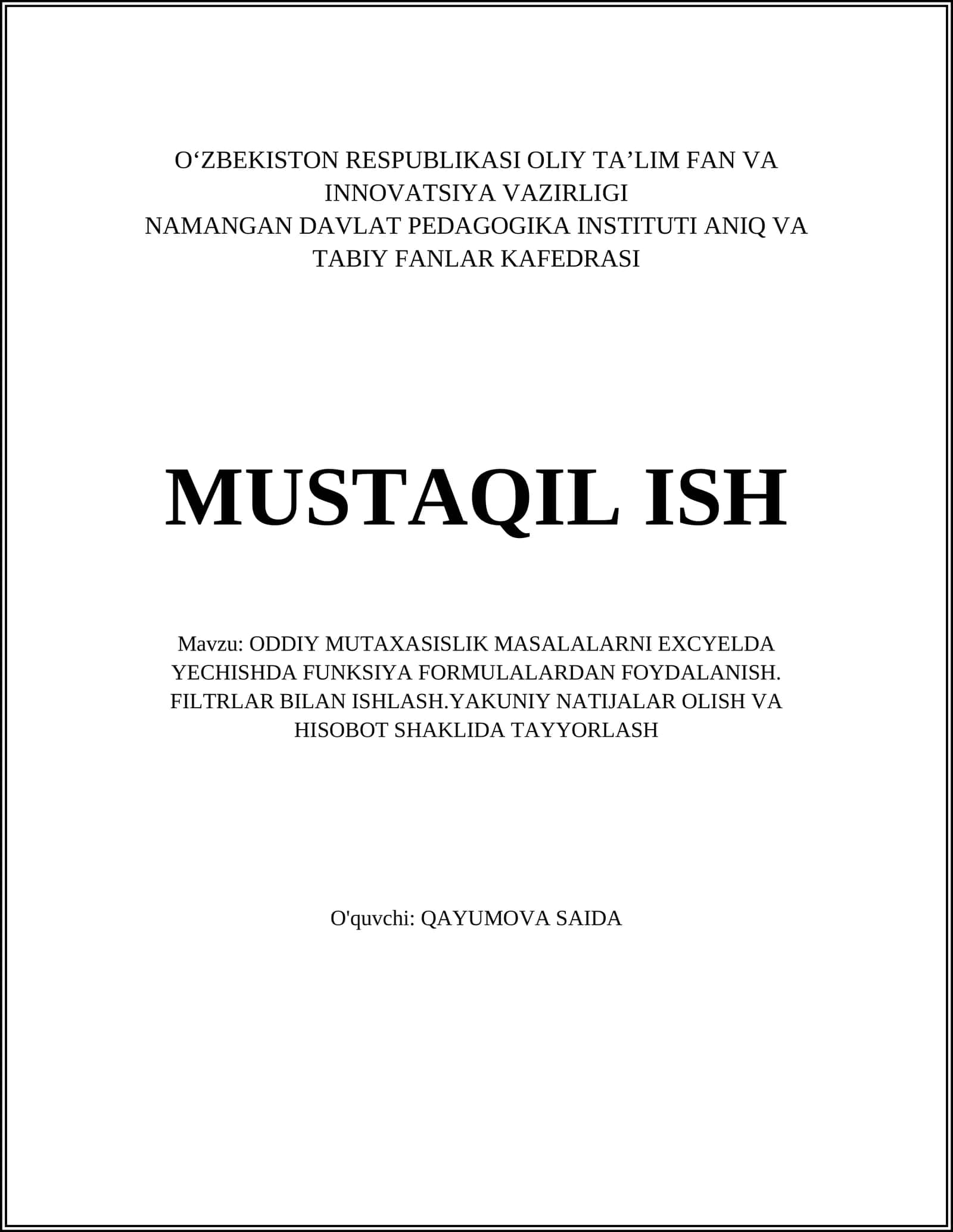 ODDIY MUTAXASISLIK MASALALARNI EXCYELDA YECHISHDA FUNKSIYA FORMULALARDAN FOYDALANISH. FILTRLAR BILAN ISHLASH.YAKUNIY NATIJALAR OLISH VA HISOBOT SHAKLIDA TAYYORLASH