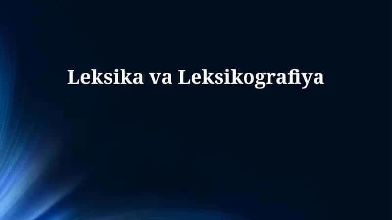 Leksika va Leksikografiya
