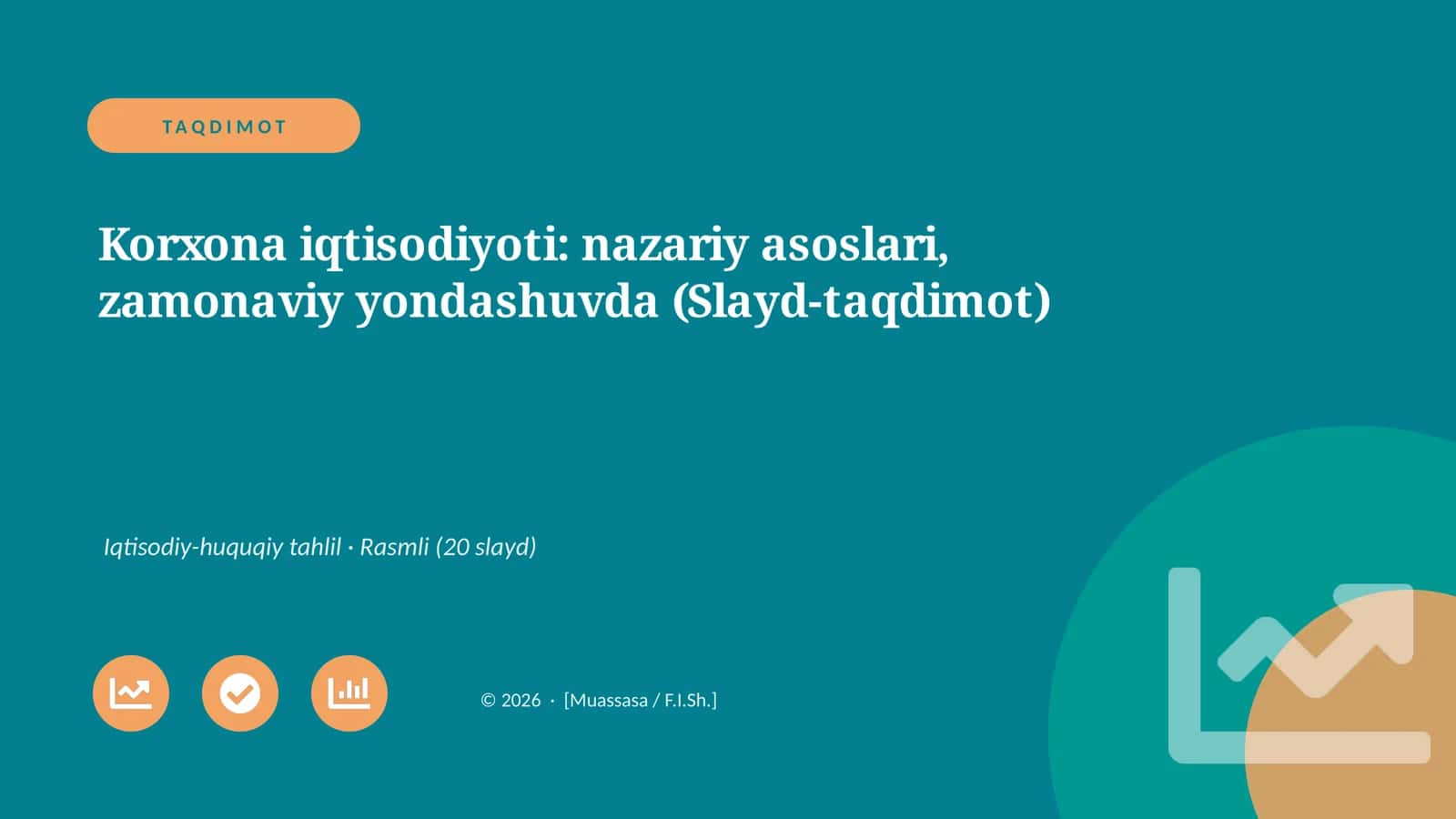 Korxona iqtisodiyoti: nazariy asoslari, zamonaviy yondashuvda (Slayd-taqdimot)