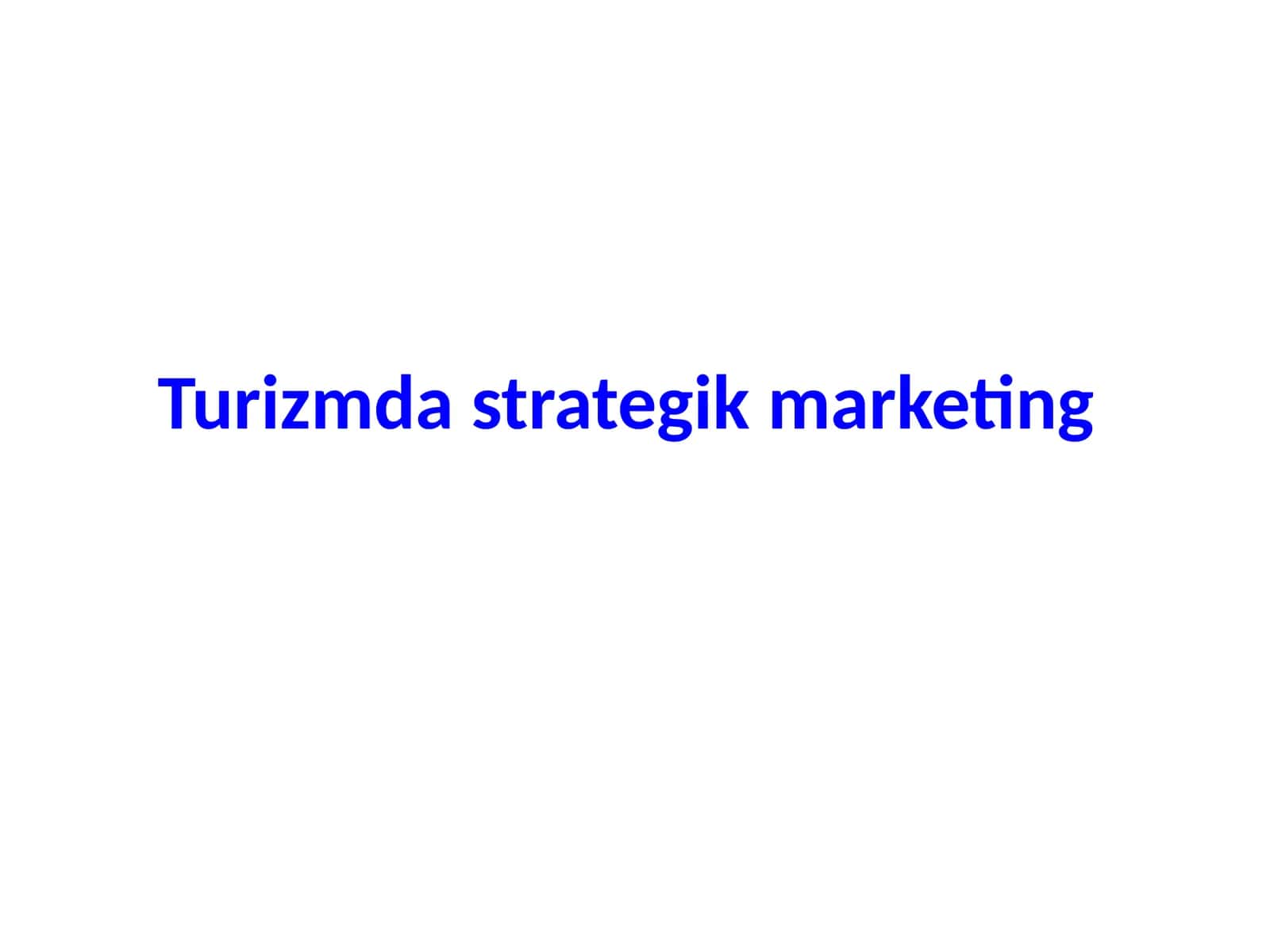 Turizmda strategik marketing