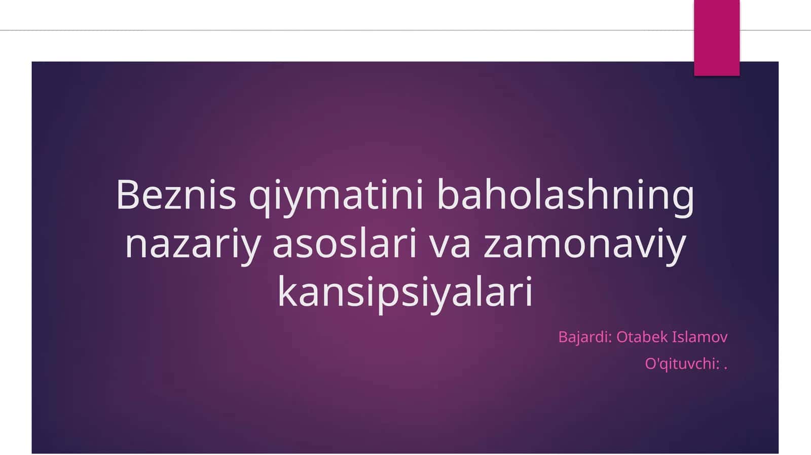 Biznes qiymatini baholashning nazariy asoslari va zamonaviy kansipsiyalari
