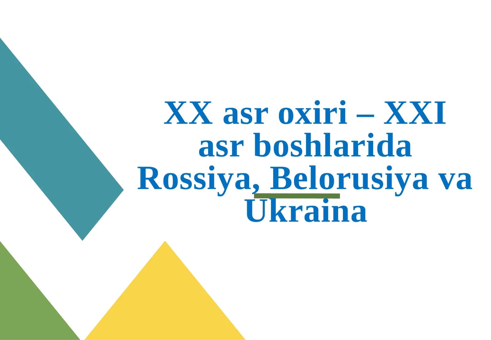 XX asr oxiri – XXI asr boshlarida Rossiya, Belarus va Ukraina