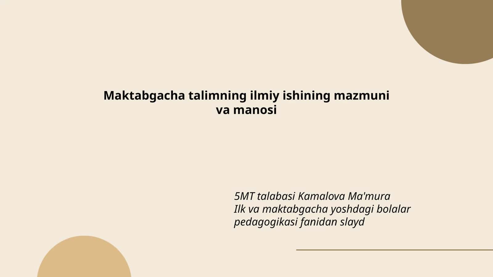 Maktabgacha talimning ilmiy ishining mazmuni va manosi