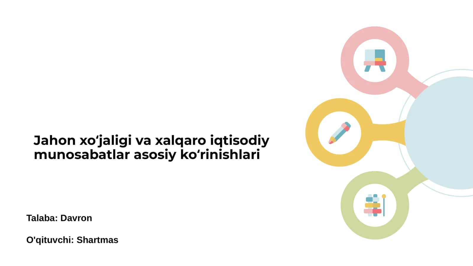 Jahon xoʻjaligi va xalqaro iqtisodiy munosabatlar asosiy koʻrinishlari