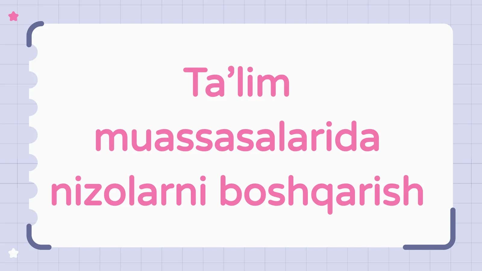 Ta’lim muassasalarida nizolarni boshqarish