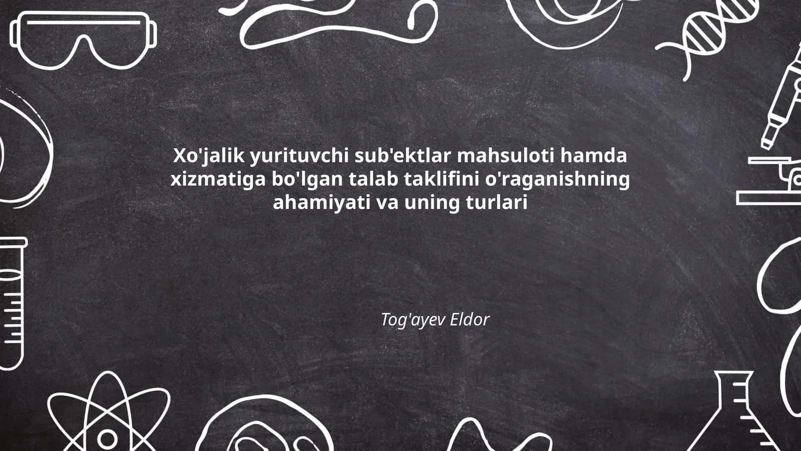 Xo'jalik yurituvchi sub'ektlar mahsuloti hamda xizmatiga bo'lgan talab taklifini o'raganishning ahamiyati va uning turlari