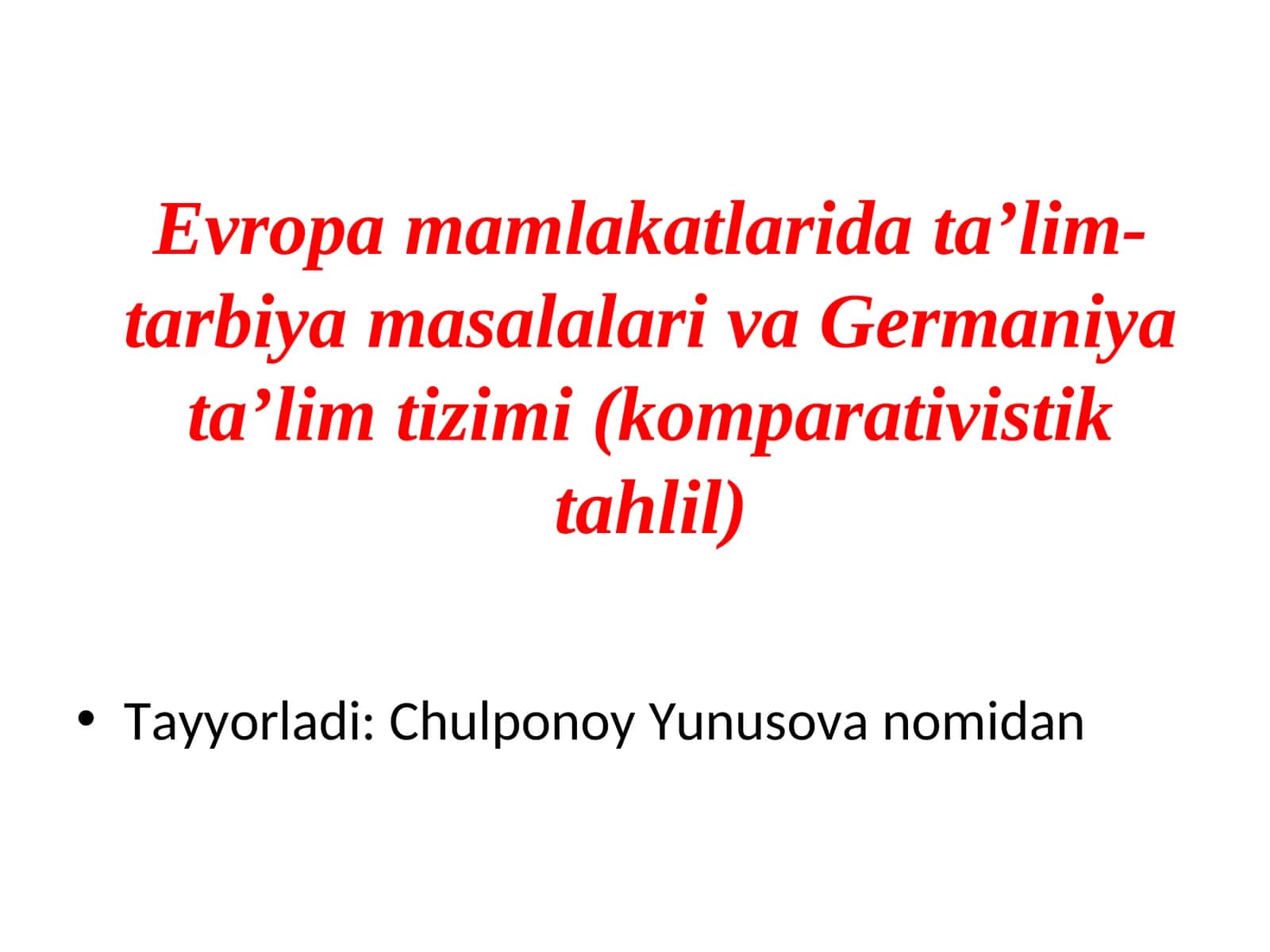 Yevropa mamlakatlarida ta’lim-tarbiya masalalari va Germaniya ta’lim tizimi (komparativistik tahlil)