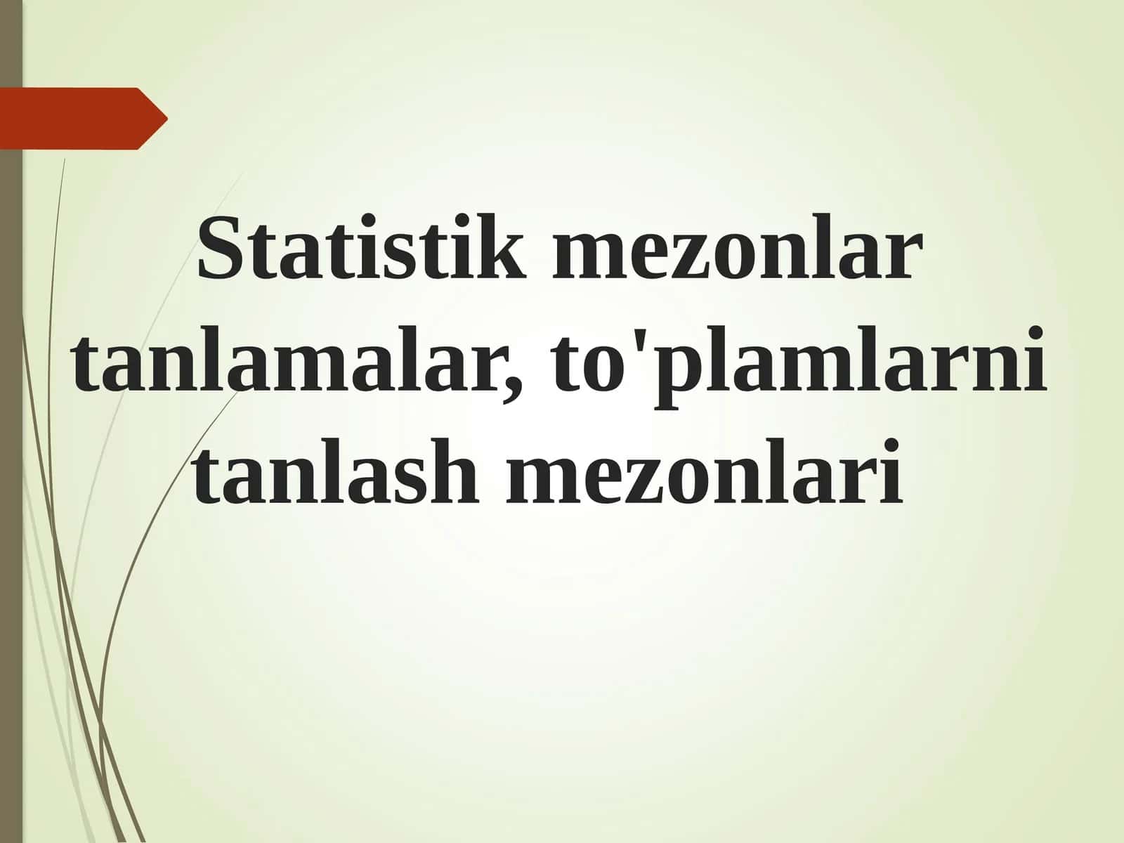 Statistik mezonlartan lamalar, to'plamlarni tanlash mezonlari