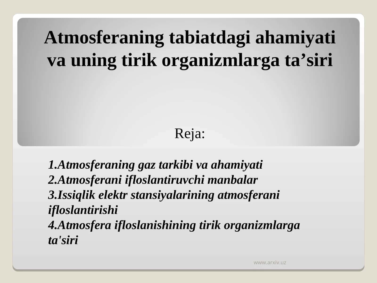 Atmosferaning tabiatdagi ahamiyati va uning tirik organizmlarga ta’siri