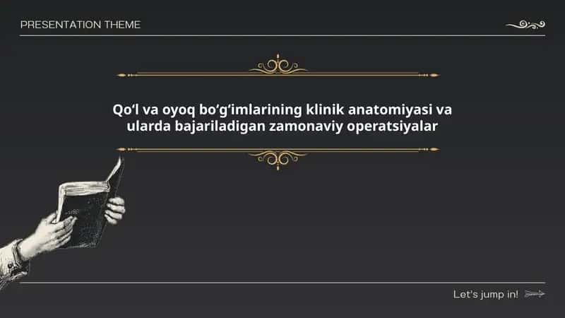 Qoʻl va oyoq boʻgʻimlarining klinik anatomiyasi va ularda bajariladigan zamonaviy operatsiyalar