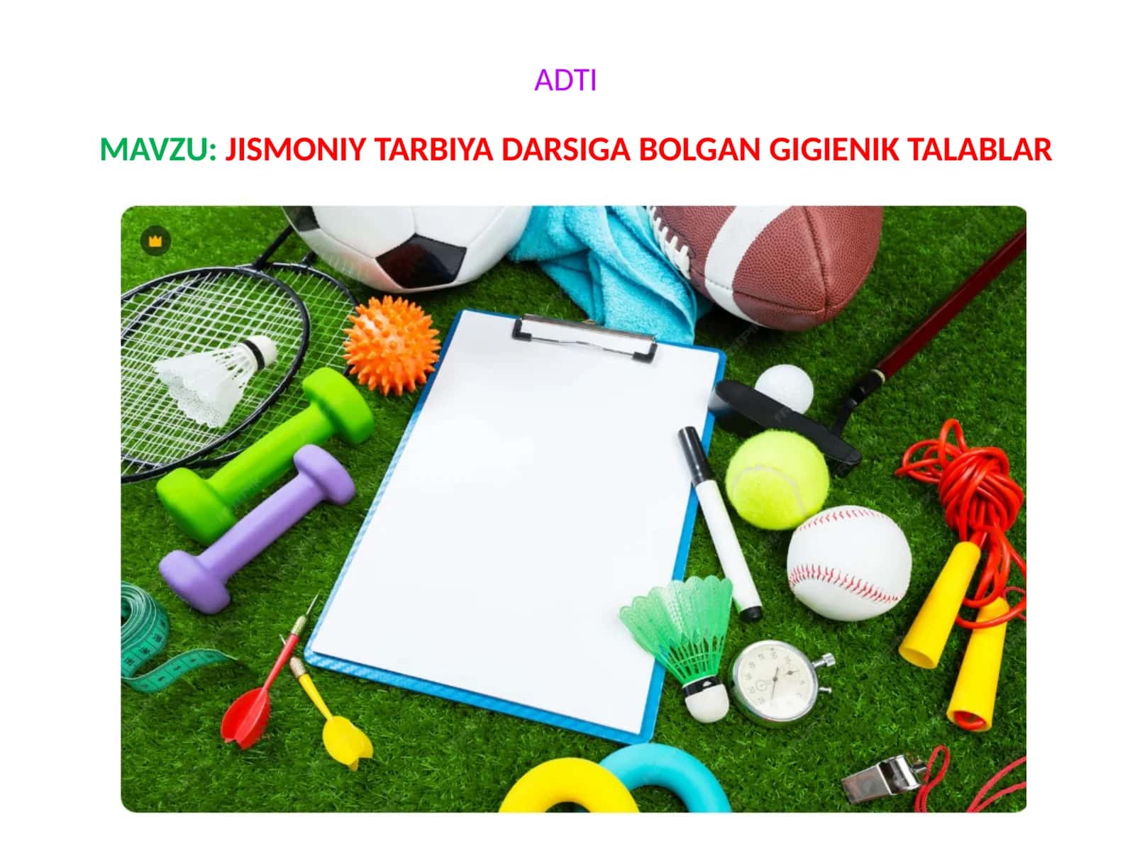 JISMONIY TARBIYA DARSIGA BOLGAN GIGIENIK TALABLAR