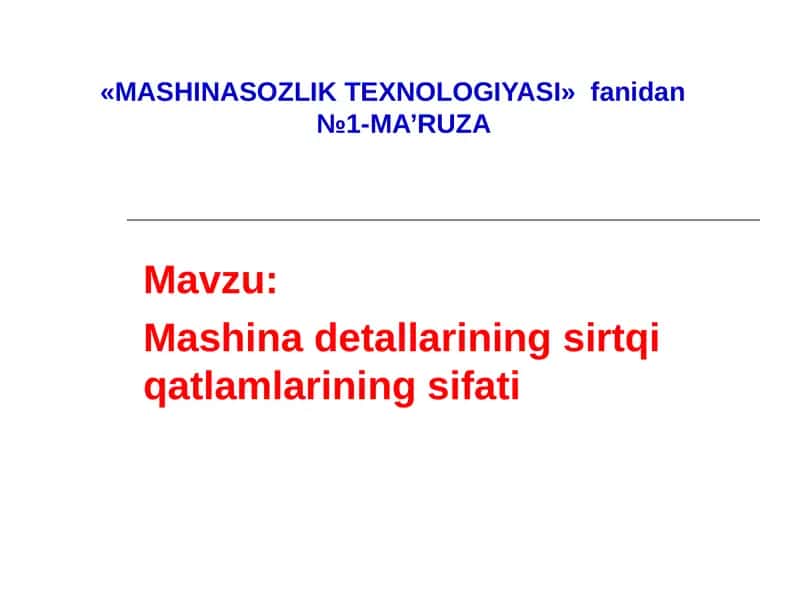MASHINASOZLIK TEXNOLOGIYASI
