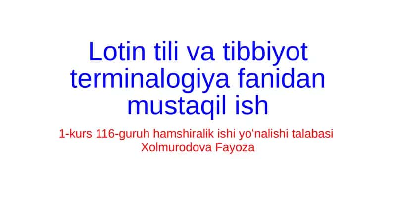 Lotin tili va tibbiyot terminalogiya fanidan mustaqil ish