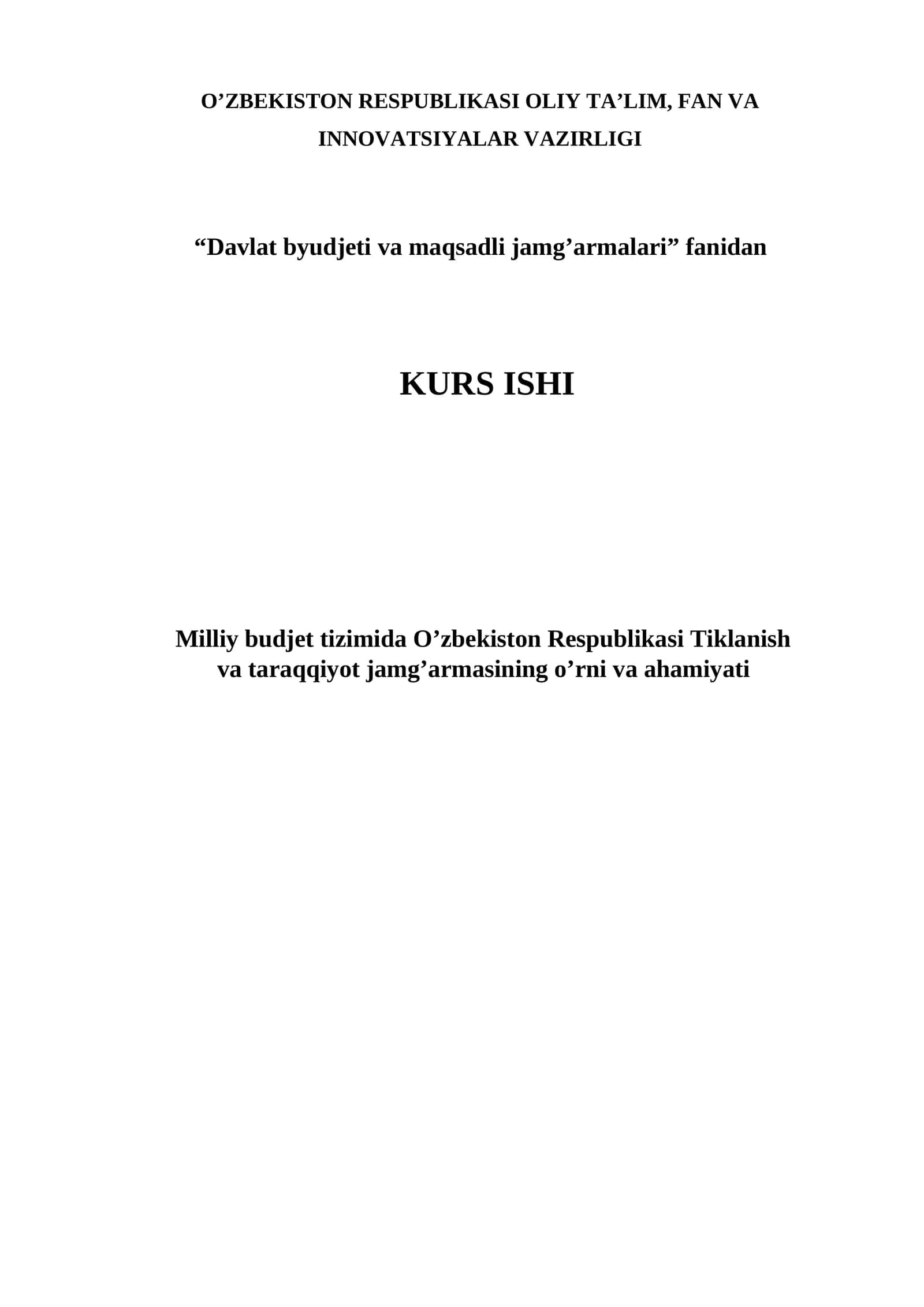 Milliy budjet tizimida O’zbekiston Respublikasi Tiklanish va taraqqiyot jamg’armasining o’rni va ahamiyati mavzusida kurs ishi