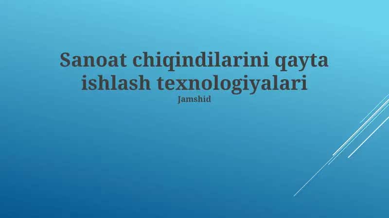 Sanoat chiqindilarini qayta ishlash texnologiyalari