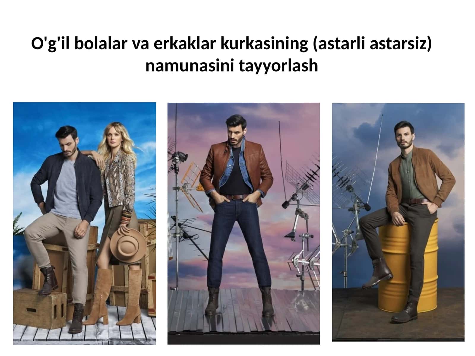 O'g'il bolalar va erkaklar kurkasining (astarli astarsiz) namunasini tayyorlash