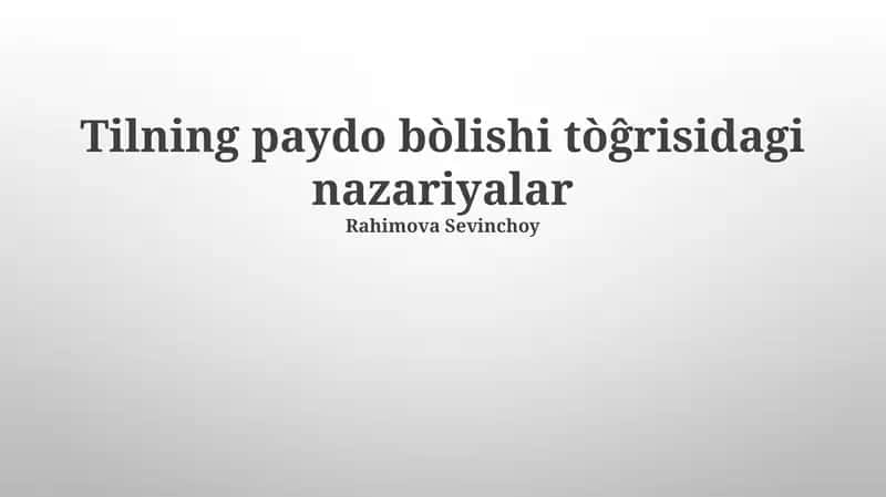 Tilning paydo bòlishi tòĝrisidagi nazariyalar