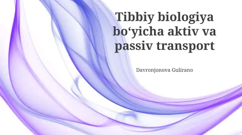 Tibbiy biologiya boʻyicha aktiv va passiv transport